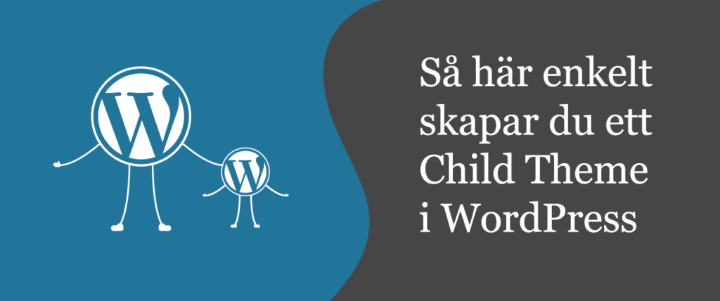 Skapa ett child theme, barntema i WordPress